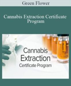 Green Flower – Cannabis Extraction Certificate Program