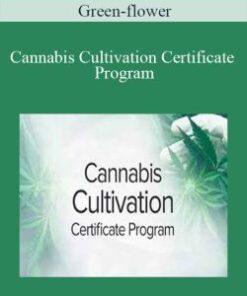 Green-flower – Cannabis Cultivation Certificate Program