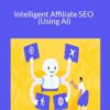 Greg Morrison Intelligent Affiliate SEO Using AI 250x343 1 » Courses[GB]
