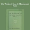 Guy de Maupassant The Works of Guy de Maupassant Vol I 250x343 1 » Courses[GB]