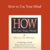 Harry Kitson How to Use Your Mind 250x343 1 » Courses[GB]