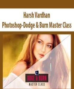 [Download Now] Harsh Vardhan – Photoshop-Dodge & Burn Master Class
