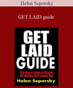 Helen Seporsky – GET LAID guide