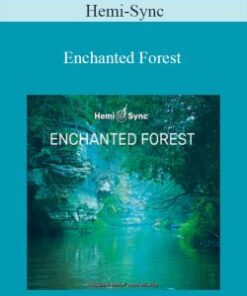 Hemi-Sync – Enchanted Forest