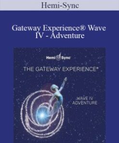 Hemi-Sync – Gateway Experience® Wave IV – Adventure