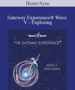 Hemi-Sync – Gateway Experience® Wave V – Exploring