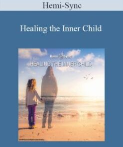 Hemi-Sync – Healing the Inner Child