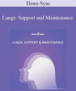 Hemi-Sync – Lungs: Support and Maintenance