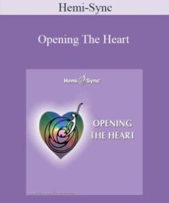 Hemi-Sync – Opening The Heart