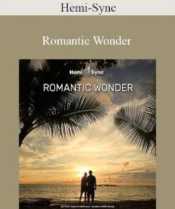 Hemi-Sync – Romantic Wonder
