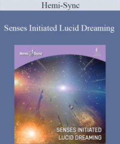 Hemi-Sync – Senses Initiated Lucid Dreaming