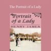 Henry James – The Portrait of a Lady