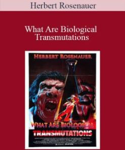 Herbert Rosenauer – What Are Biological Transmutations