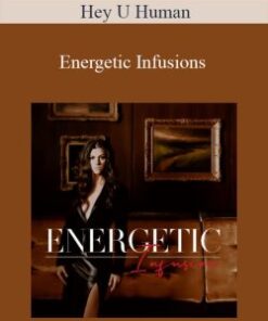 Hey U Human – Energetic Infusions