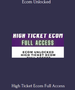 High Ticket Ecom Full Access Buy Ecom Unlocked