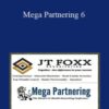 J.T. Foxx – Mega Partnering 6