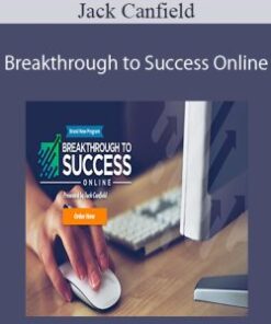 Jack Canfield – Breakthrough to Success Online