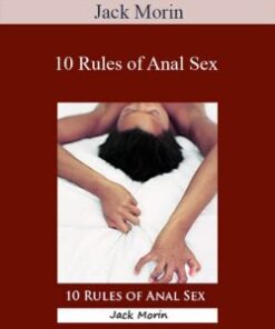 Jack Morin – 10 Rules of Anal Sex