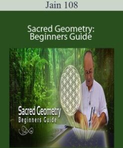 Jain 108 – Sacred Geometry: Beginners Guide