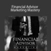 James Pollard Financial Advisor Marketing Mastery 250x343 1 » Courses[GB]