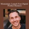 James Wedmore Momentum Launch Your Digital Product Business 250x343 1 » Courses[GB]