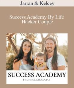 Jarran & Kelcey – Success Academy By Life Hacker Couple
