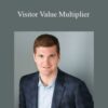 Jason Fladlien – Visitor Value Multiplier