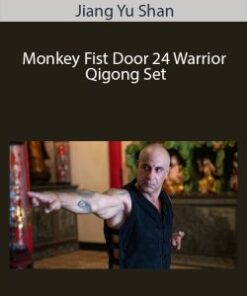 Jiang Yu Shan – Monkey Fist Door 24 Warrior Qigong Set