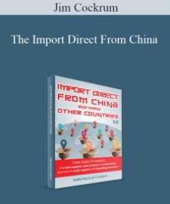 Jim Cockrum – The Import Direct From China