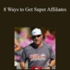 Jimmy D. Brown 8 Ways to Get Super Affiliates 250x343 1 » Courses[GB]