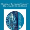 Joe Dispenza Blessing of the Energy Centers 7 The Lying Down Meditation 250x343 1 » Courses[GB]