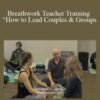 John Doe Breathwork Teacher Training How to Lead Couples Groups 250x343 1 » Courses[GB]