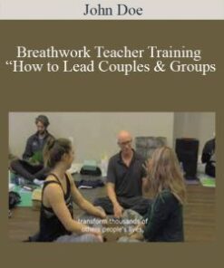 John Doe – Breathwork Teacher Training “How to Lead Couples & Groups