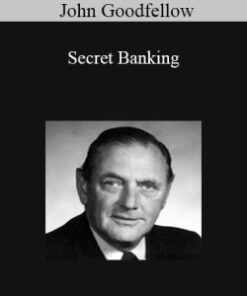 John Goodfellow – Secret Banking