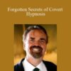 John La Tourrette – Forgotten Secrets of Covert Hypnosis