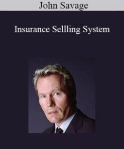 John Savage – Insurance Sellling System