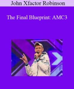 John Xfactor Robinson – The Final Blueprint: AMC3