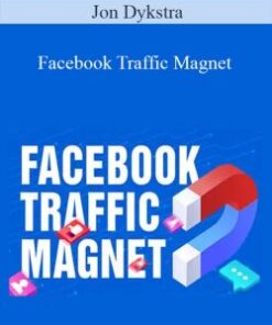 Jon Dykstra – Facebook Traffic Magnet