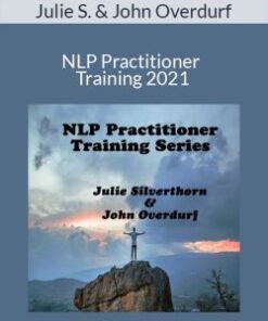 Julie Silverthorn & John Overdurf – NLP Practitioner Training 2021
