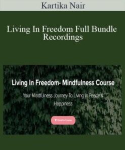 Kartika Nair – Living In Freedom Full Bundle Recordings