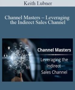 Keith Lubner – Channel Masters – Leveraging the Indirect Sales Channel