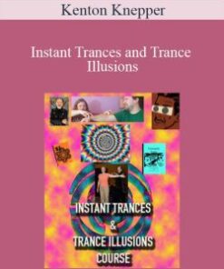 Kenton Knepper – Instant Trances and Trance Illusions