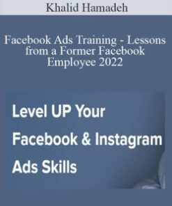 Khalid Hamadeh – Facebook Ads Training – Lessons from a Former Facebook Employee 2022