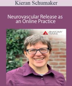 Kieran Schumaker – Neurovascular Release as an Online Practice