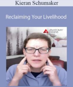 Kieran Schumaker – Reclaiming Your Livelihood: Neurovascular Release for the Jaw and Head