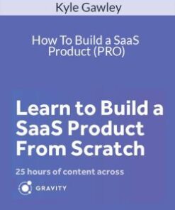 Kyle Gawley – How To Build a SaaS Product (PRO)