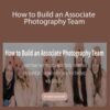 Kylee Ann How to Build an Associate Photography Team 250x343 1 » Courses[GB]