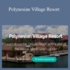 LJ Johnson – Polynesian Village Resort
