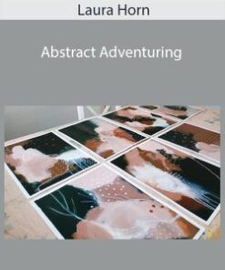 Laura Horn – Abstract Adventuring