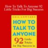 Leil Lowndes How To Talk To Anyone 92 Little Tricks For Big Success 250x343 1 » Courses[GB]